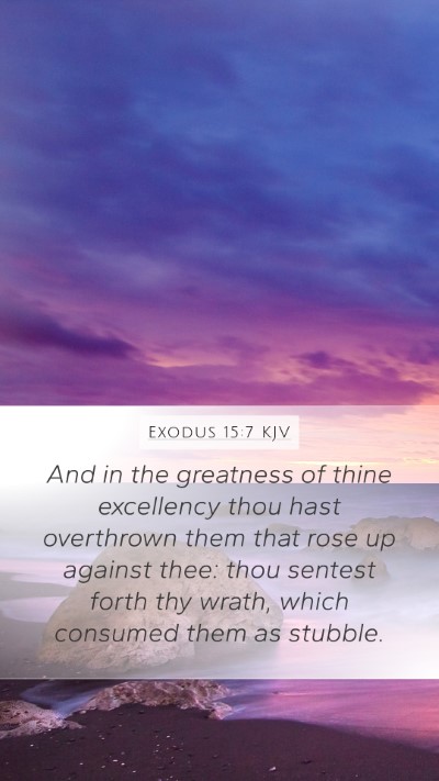 Exodus 15:7 Explained