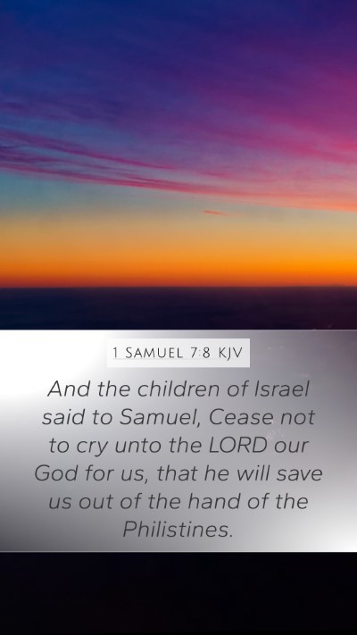 1 Samuel 7:8 Explained