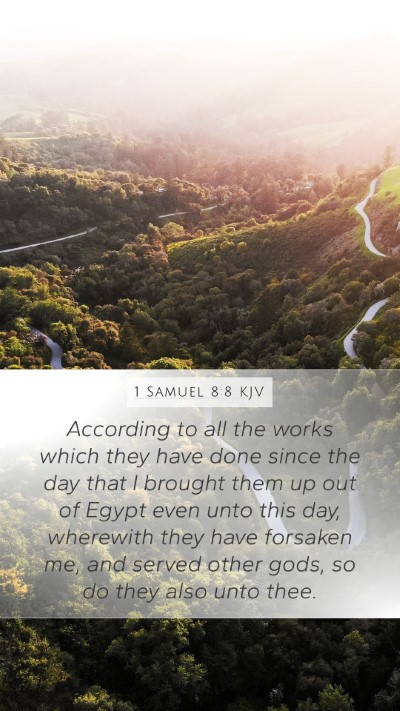 1 Samuel 8:8 Explained
