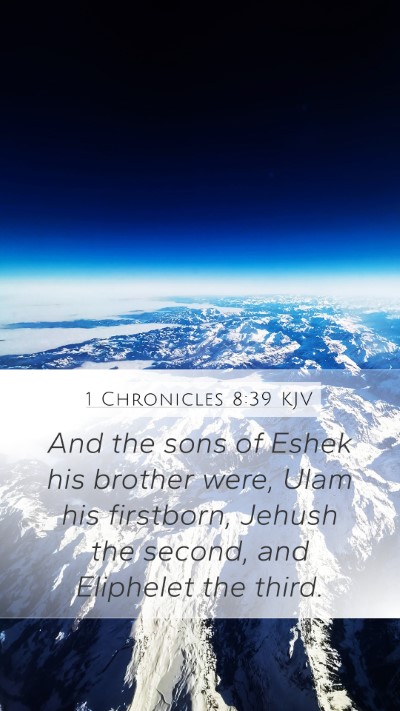1 Chronicles 8:39 Explained