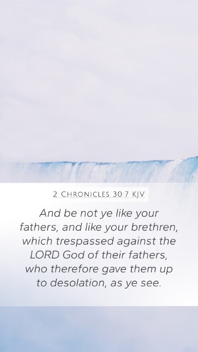 2 Chronicles 30:7 Explained
