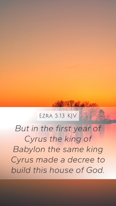 Ezra 5:13 Explained