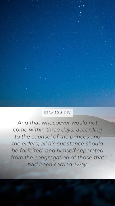 Ezra 10:8 Explained