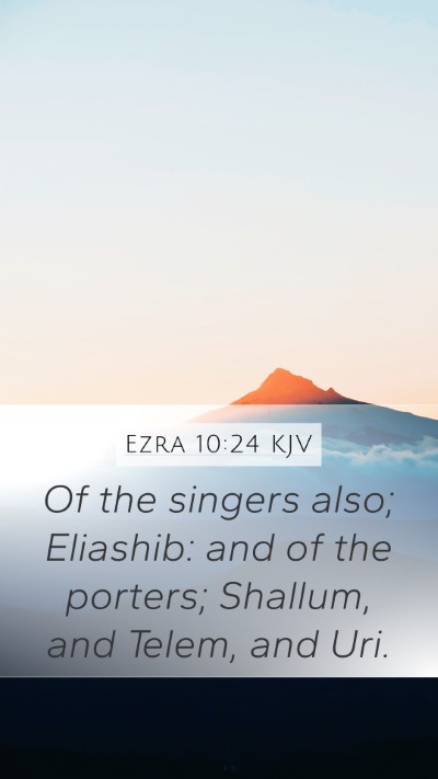 Ezra 10:24 Explained