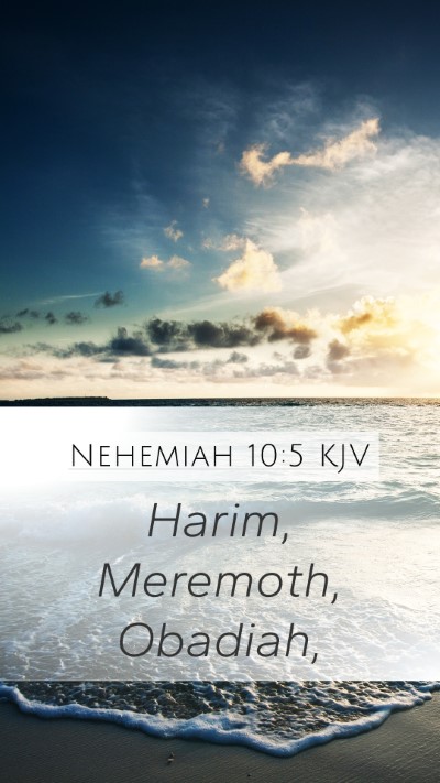 Nehemiah 10:5 Explained