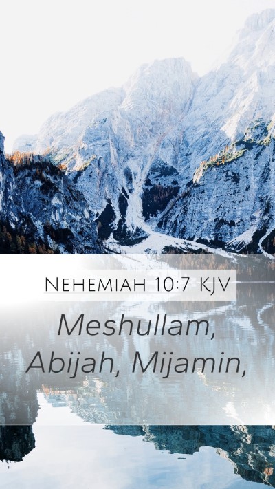 Nehemiah 10:7 Explained
