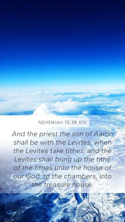 Nehemiah 10:38 Explained