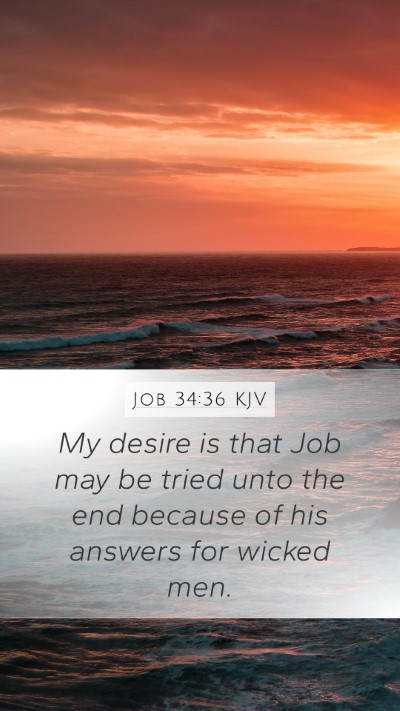 Job 34:36 Explained