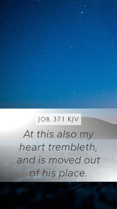 Job 37:1 Explained
