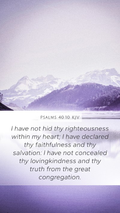 Psalms 40:10 Explained