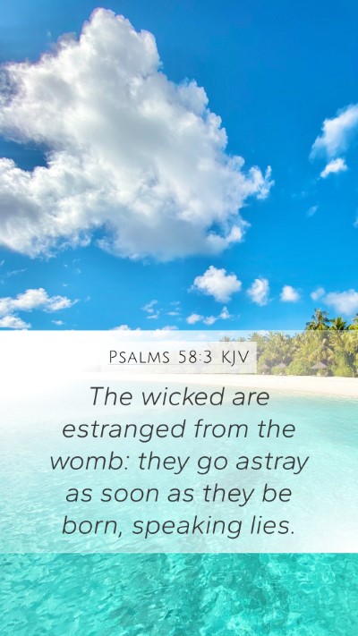 Psalms 58:3 Explained