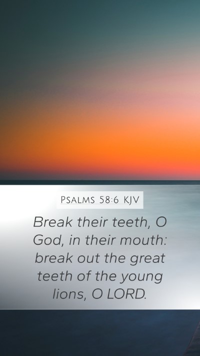 Psalms 58:6 Explained