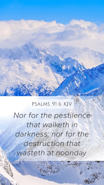 Psalms 91:6 Explained