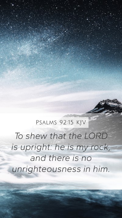 Psalms 92:15 Explained