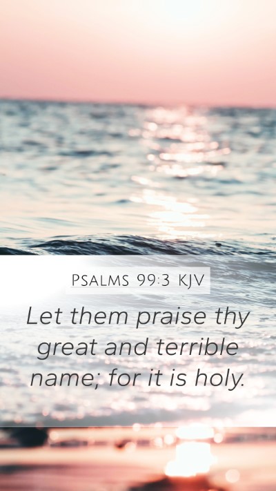 Psalms 99:3 Explained