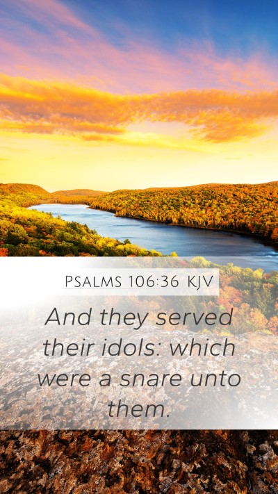 Psalms 106:36 Explained