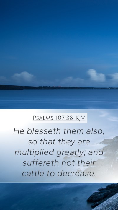 Psalms 107:38 Explained