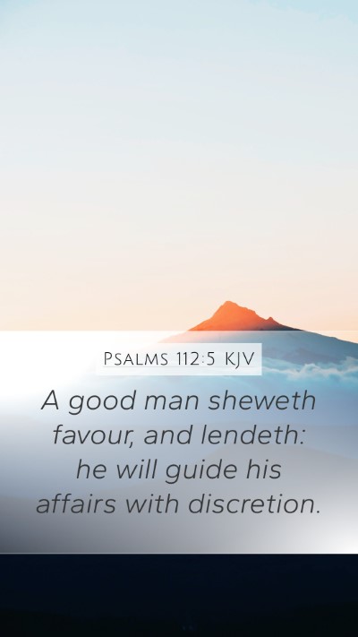 Psalms 112:5 Explained