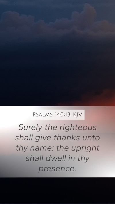 Psalms 140:13 Explained
