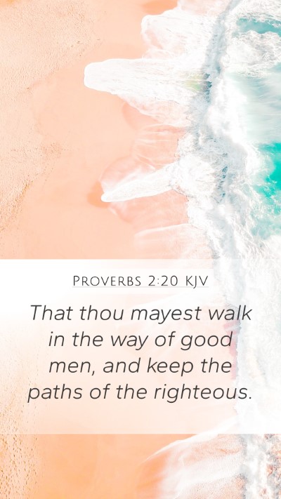 Proverbs 2:20 Explained