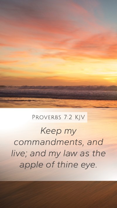 Proverbs 7:2 Explained
