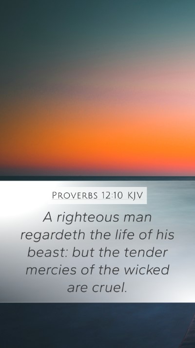 Proverbs 12:10 Explained