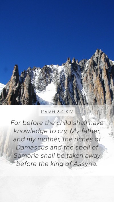 Isaiah 8:4 Explained