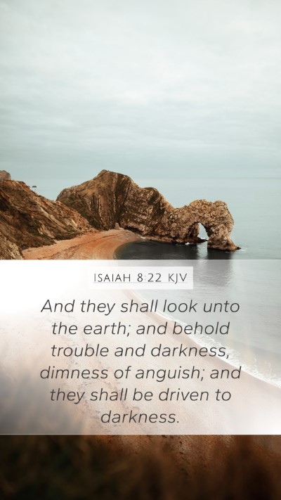 Isaiah 8:22 Explained