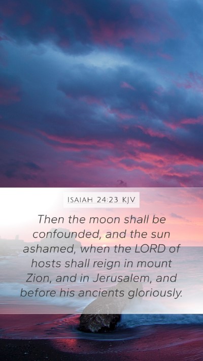 Isaiah 24:23 Explained
