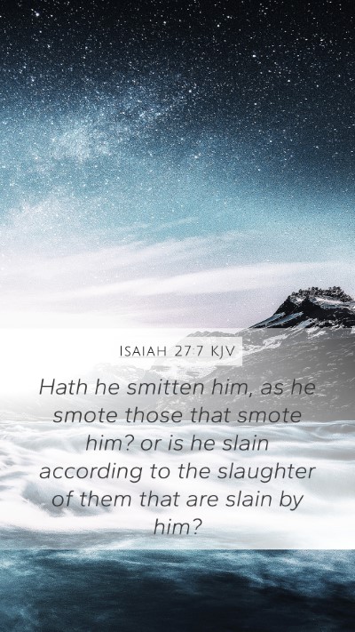 Isaiah 27:7 Explained