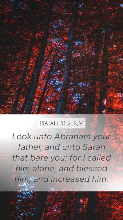Isaiah 51:2 Explained