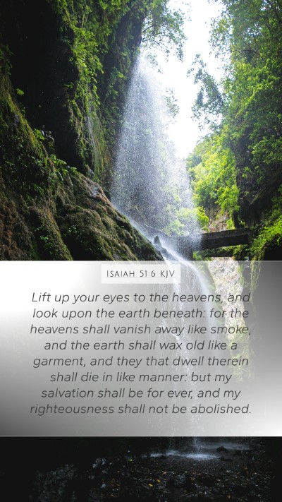 Isaiah 51:6 Explained