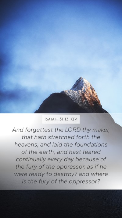 Isaiah 51:13 Explained