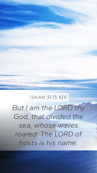 Isaiah 51:15 Explained