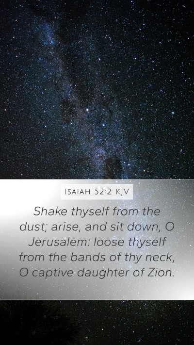 Isaiah 52:2 Explained