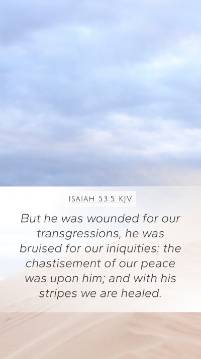Isaiah 53:5 Explained