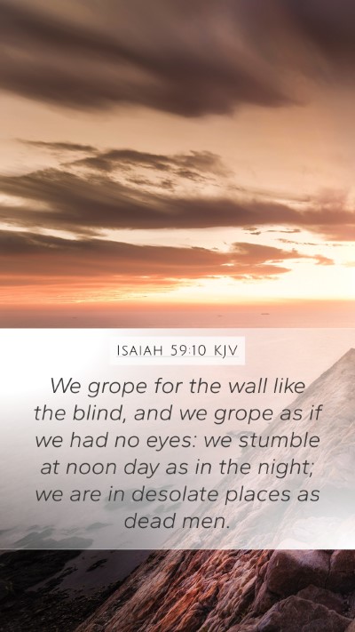 Isaiah 59:10 Explained