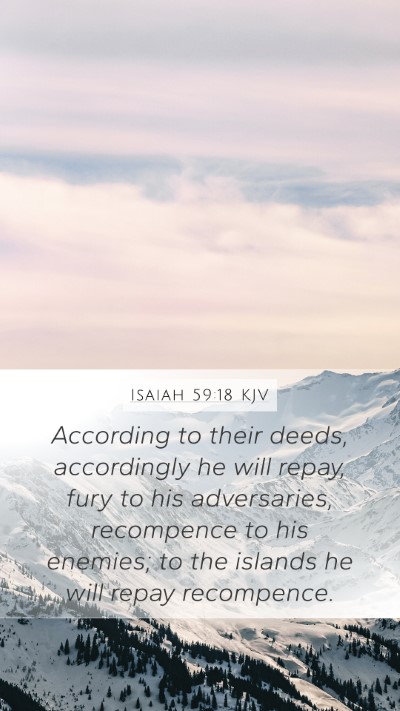 Isaiah 59:18 Explained