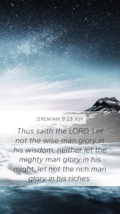 Jeremiah 9:23 Explained