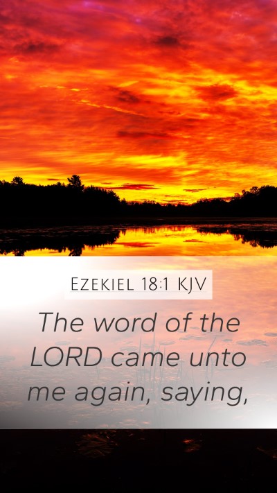Ezekiel 18:1 Explained