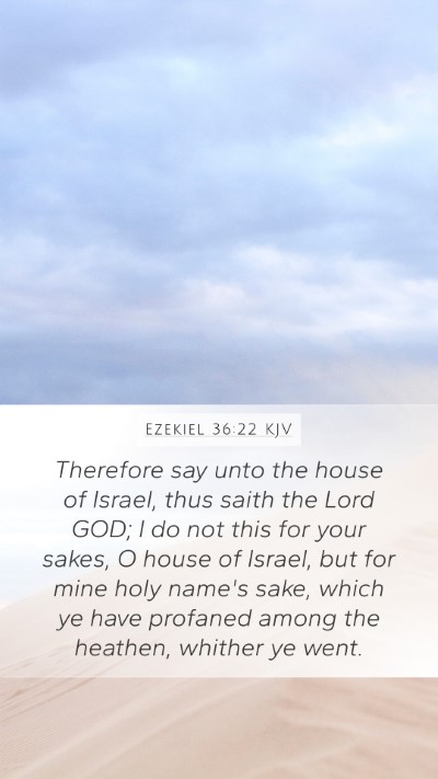 Ezekiel 36:22 Explained