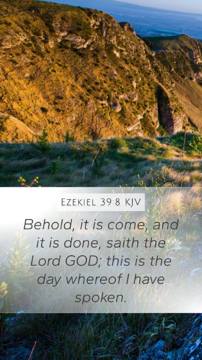 Ezekiel 39:8 Explained