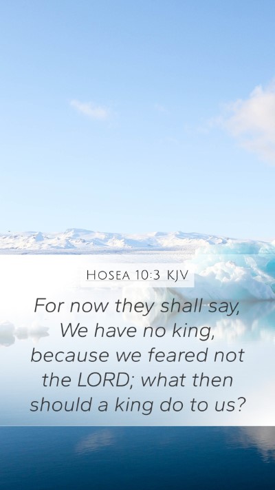 Hosea 10:3 Explained