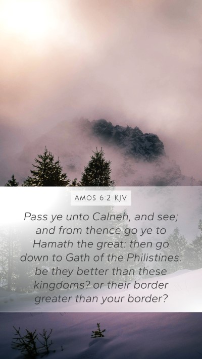 Amos 6:2 Explained