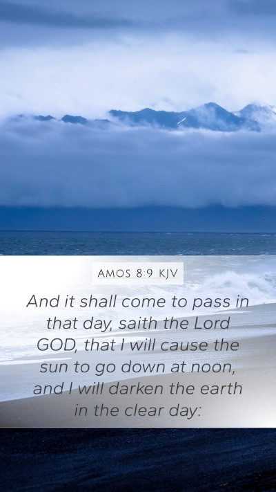 Amos 8:9 Explained