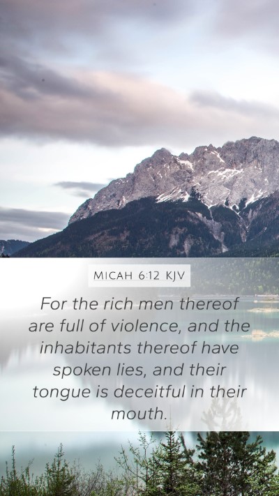 Micah 6:12 Explained