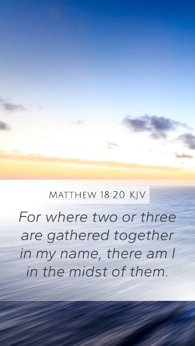 Matthew 18:20 Explained