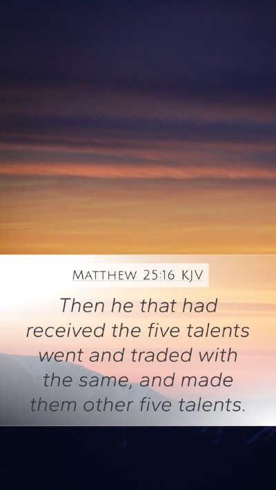 Matthew 25:16 Explained