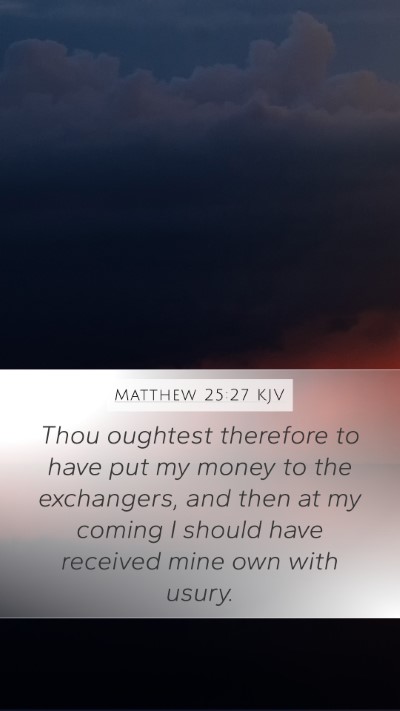 Matthew 25:27 Explained
