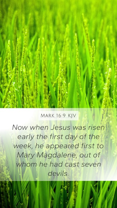 Mark 16:9 Explained